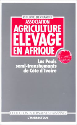 Association agriculture, élevage en Afrique - Les Peuls semi-transhumants de Côte-d'Ivoire