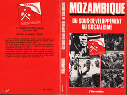 Mozambique - Du sous-développement au socialisme (4e Congrès du Frelimo)