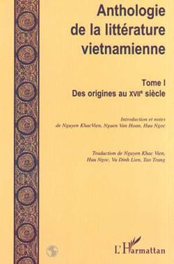 ANTHOLOGIE DE LA LITTÉRATURE VIETNAMIENNE - Tome I