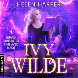 Quand fainéantise rime avec magie - Ivy Wilde