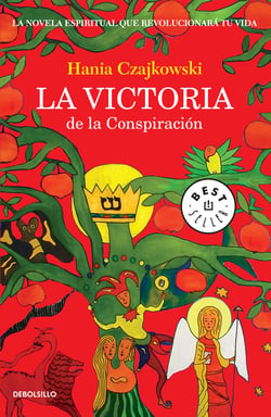 La victoria de la Conspiración - La novela espiritual que revolucionará tu vida