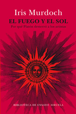 El fuego y el sol - Por qué Platón desterró a los artistas