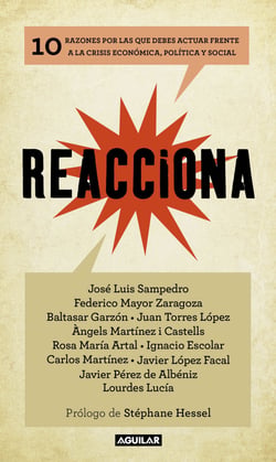 Reacciona - 10 razones por las que debes actuar frente a la crisis económica, política y soc