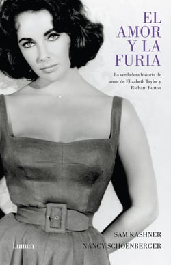 El amor y la furia - La verdadera historia de amor de Elizabeth Taylor y Richard Burton