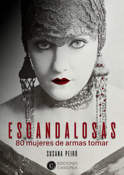 Escandalosas - 80 mujeres de armas tomar