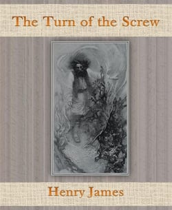 The Turn of the Screw By Henry James