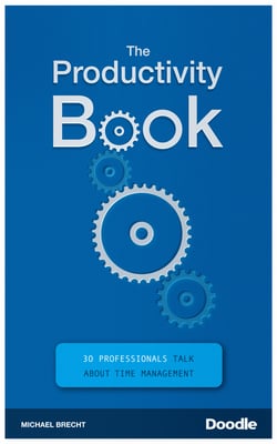 The Productivity Book - 30 Professionals Talk About Time Management