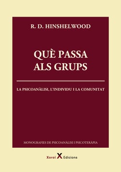 Què passa als grups - La psicoanàlisi, l'individu i la comunitat