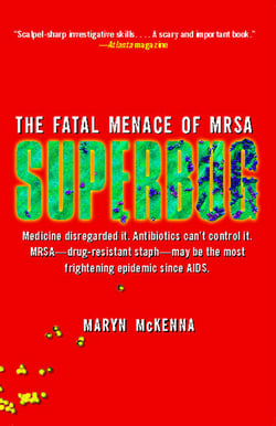 Superbug - The Fatal Menace of MRSA
