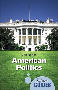 American Politics - A Beginner's Guide