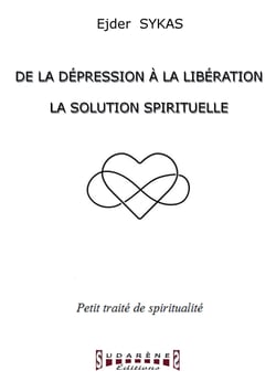 De la dépression à la libération - La solution spirituelle