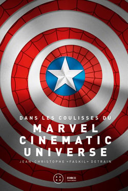 Dans les coulisses du Marvel Cinematic Universe - Les superhéros au cinéma