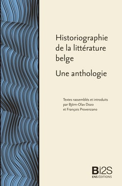 Historiographie de la littérature belge - Une anthologie