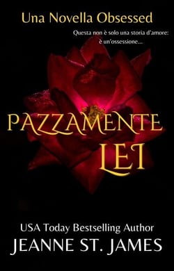 Pazzamente Lei - La serie di novelle Obsessed, #4