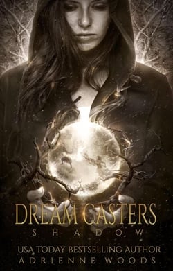 Dream Casters: Shadow - Dream Casters, #2