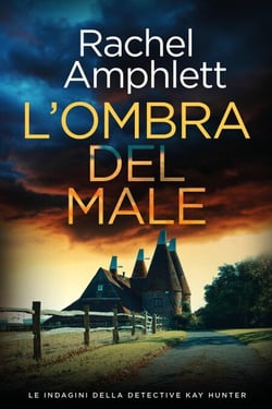 L’ombra del male - Le indagini della detective Kay Hunter, #15