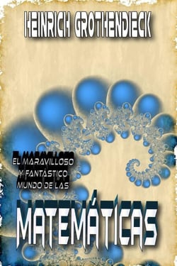 El Fantástico y Maravilloso Mundo de las Matemáticas