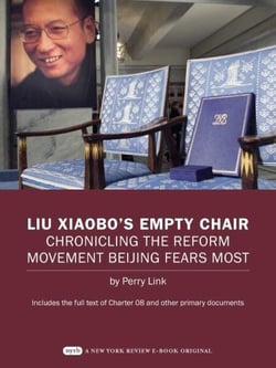 Liu Xiaobo's Empty Chair - Chronicling the Reform Movement Beijing Fears Most; Includes the full text of Charter 08 and other primary documents