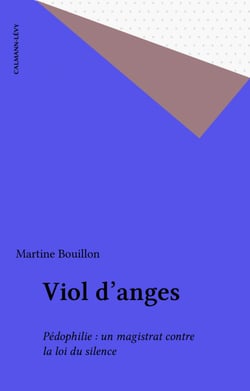 Viol d'anges - Pédophilie : un magistrat contre la loi du silence