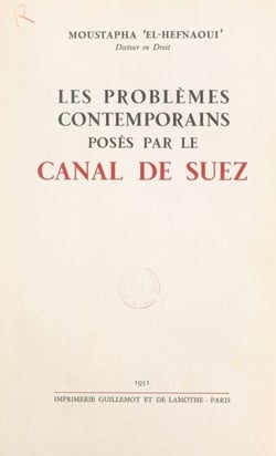 Les problèmes contemporains posés par le canal de Suez