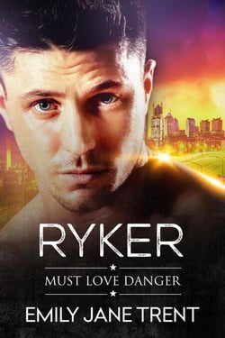Ryker - Must Love Danger, #2