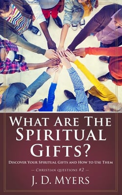 What Are the Spiritual Gifts? - Christian Questions, #2
