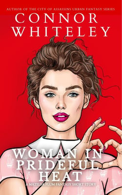 Woman In Prideful Heat: A Matildia Plum Fantasy Short Story - Matilda Plum Contemporary Fantasy Stories