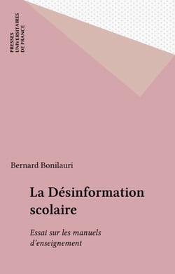 La Désinformation scolaire - Essai sur les manuels d'enseignement