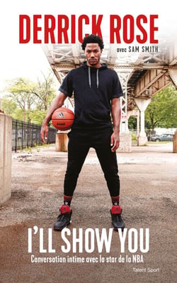Derrick Rose : I'll Show You - Conversation intime avec la star de la NBA