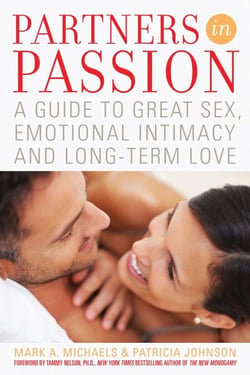Partners In Passion - A Guide to Great Sex, Emotional Intimacy and Long-term Love