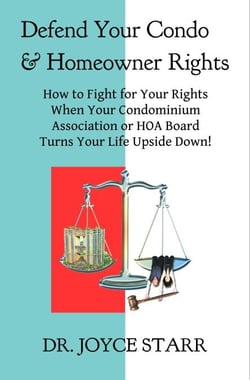 Defend Your Condo &amp; Homeowner Rights: How to Fight for Your Rights When Your Condominium Association or HOA Board Turns Your Life Upside Down! - Your Condo &amp; HOA Rights eBook Series, #1