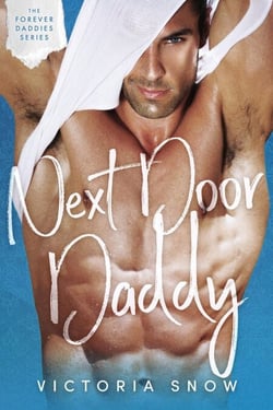 Next Door Daddy - Forever Daddies, #3