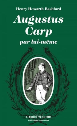 Augustus Carp par lui-même - ou l'autobiographie d'un authentique honnête homme