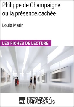 Philippe de Champaigne ou la présence cachée de Louis Marin (Les Fiches de Lecture d'Universalis) - Les Fiches de Lecture d'Universalis