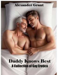 Daddy Knows Best: A Collection of Gay Erotica - Damn, Daddy!, #7