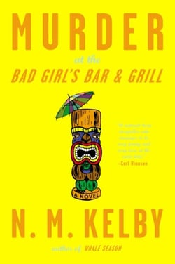 Murder at the Bad Girl's Bar and Grill - A Novel