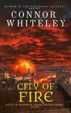 City of Fire: A City of Assassins Urban Fantasy Short Story - City of Assassins Fantasy Stories, #0