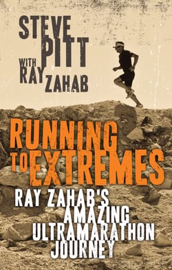 Running to Extremes - Ray Zahab's Amazing Ultramarathon Journey