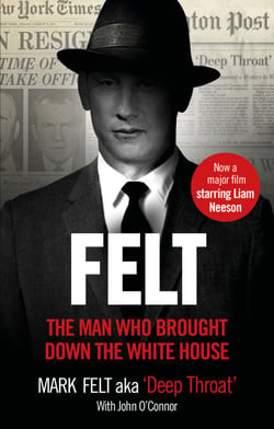 Felt - The Man Who Brought Down the White House – Now a Major Motion Picture