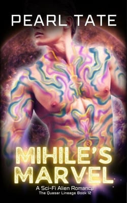 Mihile's Marvel - A Sci-Fi Alien Romance - The Quasar Lineage, #12