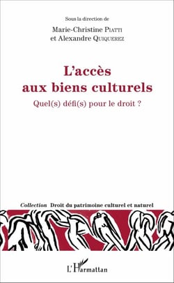 L'accès aux biens culturels - Quel(s) défi(s) pour le droit ?