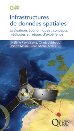 Infrastructures de données spatiales - Évaluations économiques : concepts, méthodes et retours d’expérience