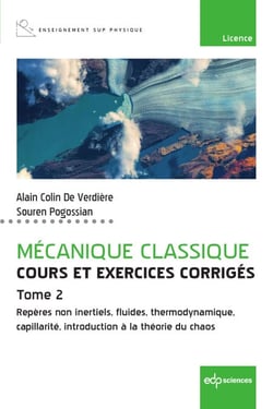 Mécanique classique - Cours et exercices corrigés - Tome 2 - Repères non inertiels, fluides, thermodynamique, capillarité, introduction à la théorie du chaos