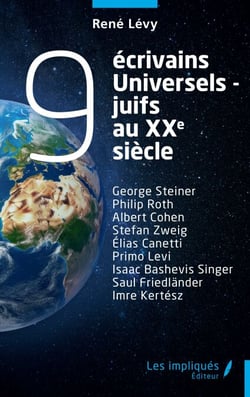 9 écrivains universels-juifs  au xxe siècle - George Steiner Philip Roth Albert Cohen Stefan Zweig Élias Canetti Primo Levi Isaac Bashevis Singer Saul Friedländer Imre Kertész
