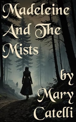 Madeleine and the Mists