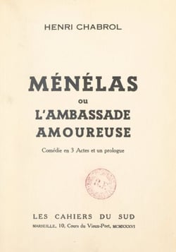 Ménélas - Ou L'ambassade amoureuse. Comédie en 3 actes et un prologue