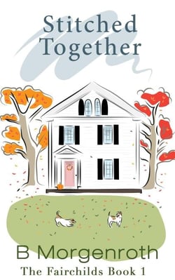 Stitched Together - The Fairchilds, #1