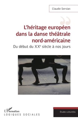 L'héritage européen dans la danse théâtrale nord-américaine - Du début du XXe siècle à nos jours