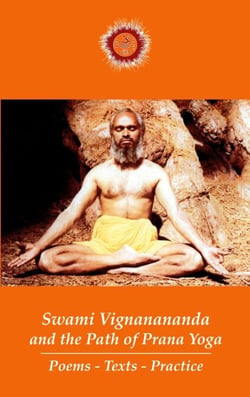 Swami Vignanananda and the Path of Prana Yoga - Poems - Texts - Practice
