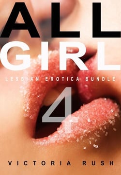 All Girl 4: Lesbian Erotica Bundle - Forbidden Rainbow: Lesbian Erotica &amp; Sapphic Romance Collections, #15